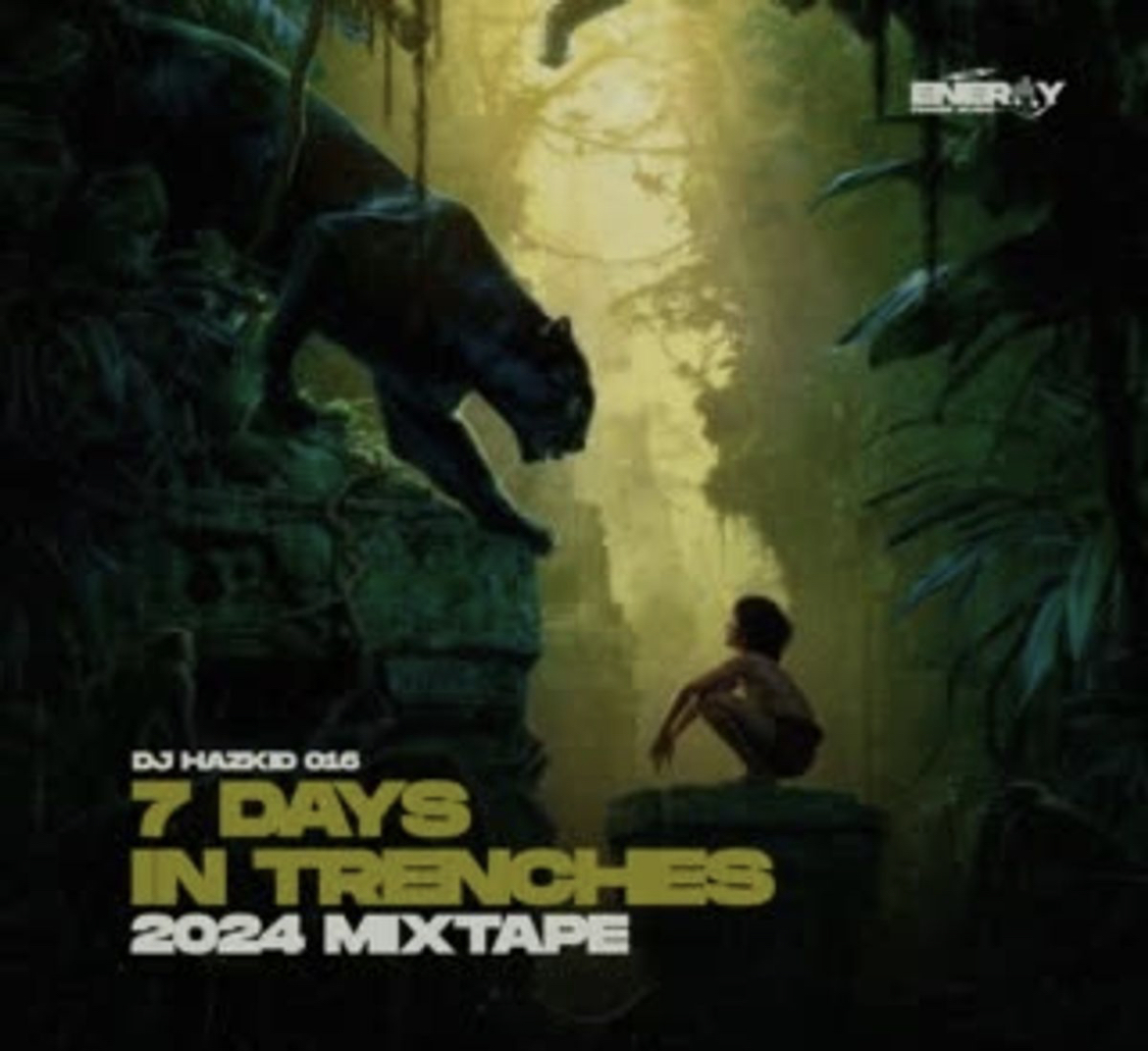 DJ Hazkid 016 - 7 Days in Trenches 2024 Mixtape Mp3 download