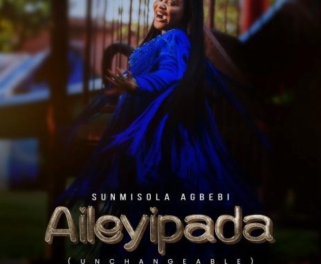 Sunmisola Agbebi Aileyipada Mp3 Download