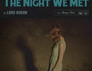 Lord Huron The Night We Met Mp3 Download