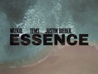 Wizkid - Essence (Remix) ft Justin Bieber, Tems Lyrics