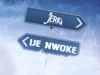 JeriQ Ije Nwoke Mp3 Download